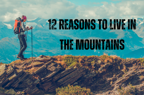 12 Reasons to Live in the Mountains